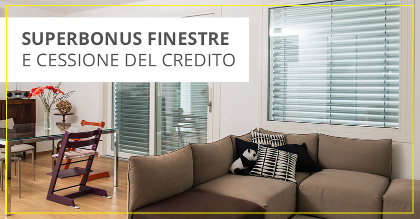 Cessione del credito infissi: attenzione ai pericoli!